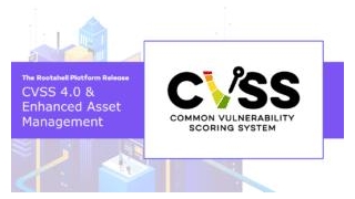 Game Changers: CVSSv4 Scoring Integration And Enhanced Asset Management