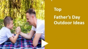 Top Father’s Day Outdoor Ideas