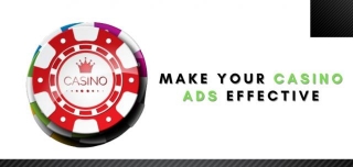 Advertise Casino: Casino Marketing & Advertising Tactics That Actually Work
