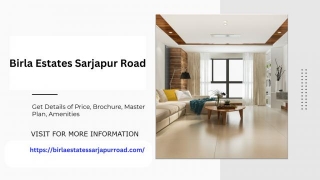 Birla Estates Sarjapur Road Location: Prime Connectivity & Amenities