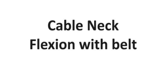 Cable Neck Flexion With Belt: Technique, Benefits, Variations, And More Explained