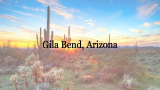 Gila Bend, Arizona: A Hidden Oasis In The Sonoran Desert