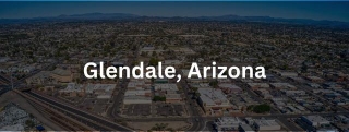 Glendale, Arizona: Where Culture, Sports, And Outdoor Adventures Meet