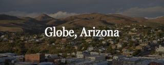 Globe, Arizona: A Hidden Gem In The Heart Of The Southwest