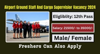 Airport Ground Staff And Cargo Supervisior Vacancy 2024; Private Jobs