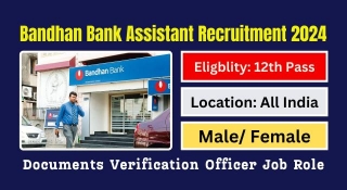 Bandhan Bank Assistant Recruitment 2024 Apply Online