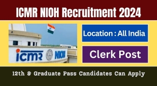 ICMR NIOH Recruitment 2024 Apply Online