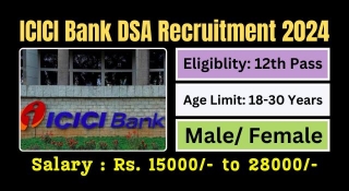 ICICI Bank DSA Recruitment 2024 Apply Online