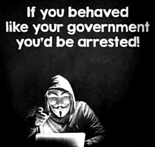 Government Behavior Is Criminal.