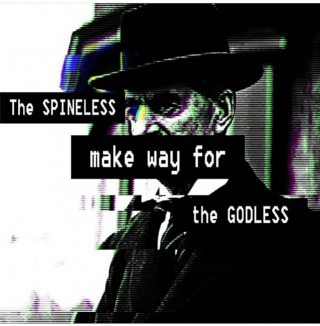 The Spineless Make Way For The Godless.
