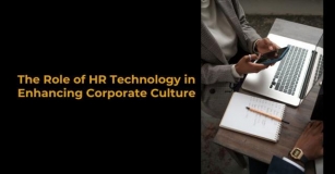 The Role Of Hr Technology In Enhancing Corporate Culture