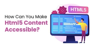 How Can You Make Html5 Content Accessible?