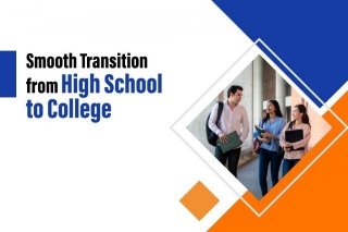Navigating The Transition From High School To College: A Comprehensive Guide