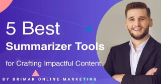 5 Best Summarizer Tools For Crafting Impactful Content