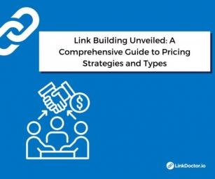 Link Building Unveiled: A Comprehensive Guide To Pricing Strategies And Types