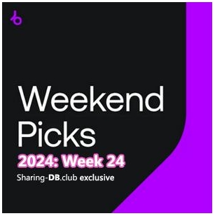 Beatport Weekend Picks 2024: Week 24
