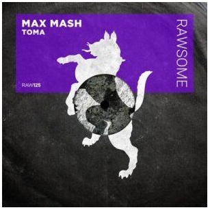Max Mash – Toma [RAW125]