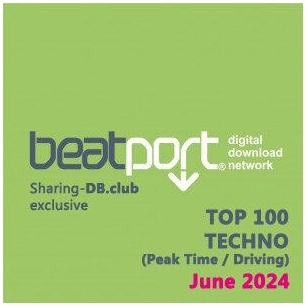 Beatport Top 100 Techno (Peak Time / Driving) June 2024