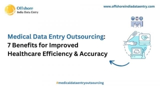 Medical Data Entry Outsourcing: 7 Benefits Healthcare Firms