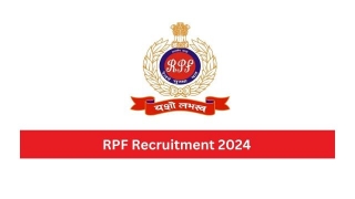 Railway Protection Force (RPF) Bharti 2024 | Apply Online For 4660 Vacancies
