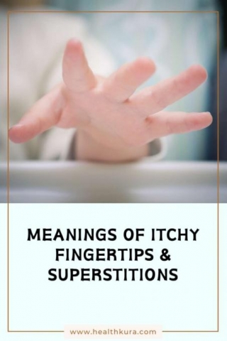 10 Meanings Of Itchy Fingertips & Superstitions [Right-Left]