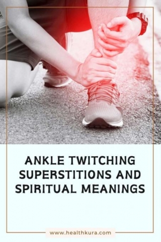 Right & Left Ankle Twitching Superstitions And Spiritual Meanings