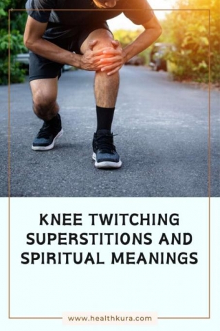 Right & Left Knee Twitching Superstitions And Meanings Spiritual
