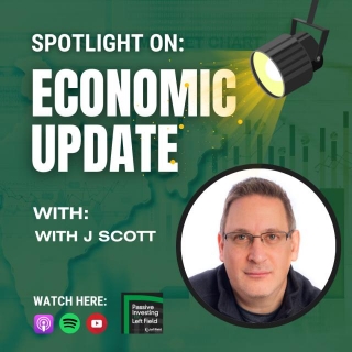 Spotlight: Economic Update With J Scott