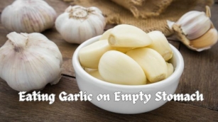 9 Health Benefits Of Eating Garlic On Empty Stomach