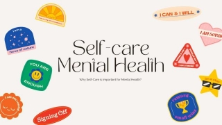 4 Reasons Why Self-Care Is Important For Mental Health?