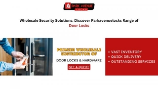 Wholesale Security Solutions: Discover Parkavenuelocks Range Of Door Locks