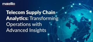 Telecom Supply Chain Analytics: Transforming Operations With Advanced Insights