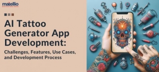 AI Tattoo Generator App Development: Challenges, Features, Use Cases, And Development Process