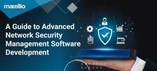 A Guide To Advanced Network Security Management Software Development