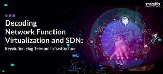 Decoding Network Function Virtualization And SDN: Revolutionizing Telecom Infrastructure