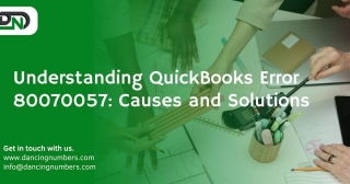 Understanding QuickBooks Error 80070057: Causes And Solutions