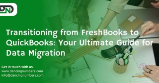 Transitioning From FreshBooks To QuickBooks: Your Ultimate Guide For Data Migration