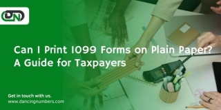 Can I Print 1099 Forms On Plain Paper? A Guide For Taxpayers