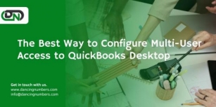 The Best Way To Configure Multi-User Access To QuickBooks Desktop