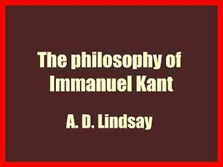 The Philosophy Of Immanuel Kant - By  A. D. Lindsay - PDF Ebook