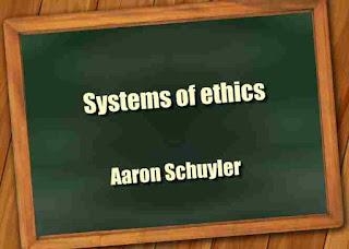 Systems Of Ethics - PDF By Aaron Schuyler