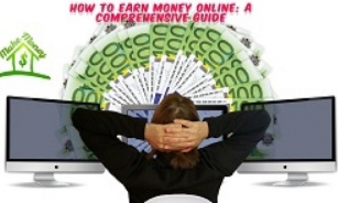 How To Earn Money Online: A Comprehensive Guide