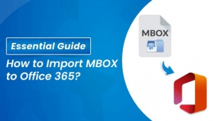 How To Import MBOX To Office 365? Essential Guide