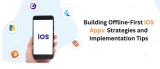 Offline-First IOS App Development - Strategies And Tips