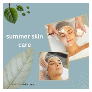 Summer Skin Care Routine For All Skin Type