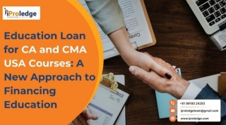 Education Loan For CA And CMA USA Courses: A New Approach To Financing Education