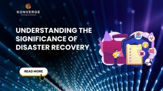 Understanding The Significance Of Disaster Recovery