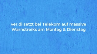 Ver.di Setzt Bei Telekom Auf Massive Warnstreiks Am Montag & Dienstag
