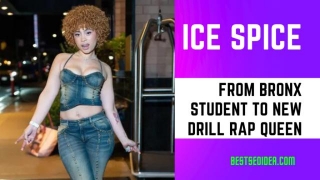 Ice Spice: From Bronx Student To New Drill Rap Queen