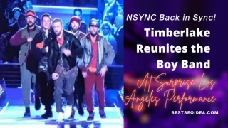 NSYNC Back In Sync! Timberlake Reunites The Boy Band At Surprise Los Angeles Performance